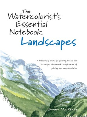cover image of The Watercolorist's Essential Notebook: Landscapes